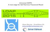 Universal SSPR: A new edge for Self Service Password Reset · PDF fileUniversal SSPR: A new edge for Self Service Password Reset ... v Captcha (REST service) v Audit/Reporting ...