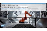 Customer SAP Project System Project Financial Controller Role · PDF fileSAP Project System Project Financial Controller Role Recent Developments and Future Road Map Mario Franz, SAP