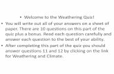 Welcome to the Weathering Quiz! - Manchester quiz.pdf · • Welcome to the Weathering Quiz! • You will write out all of your answers on a sheet of paper ... • 5. Describe how