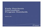 Early Psychosis Intervention Program · PDF fileEarly Psychosis Intervention Program Standards ... Early Psychosis Intervention Program Standards . 6 ... based on new knowledge in