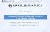 MSc in MANUFACTURING AND WELDING - FIT Staffwebstaff.fit.ac.cy/eng.la/MDME516 Research Preparation an… ·  · 2016-10-18MSc in MANUFACTURING AND WELDING ENGINEERING DESIGN ...