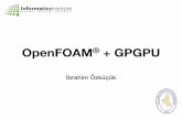 OpenFOAM + GPGPU - İTÜtraining.uhem.itu.edu.tr/files/belgeler/belgeler-dosya... · Outline • GPGPU vs CPU • GPGPU plugins for OpenFOAM® • Overview of Discretization • Linear