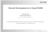 Recent Developments in OpenFOAM -  · PDF fileOpenFOAM: Executive Overview What is OpenFOAM? • OpenFOAM is a free-to-use Open Source numerical simulation software library
