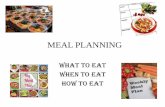 MEAL PLANNING - NPTELnptel.ac.in/courses/126104004/LectureNotes/Week-5... · • While planning a family meal take into account their age & occupation • Take the help of food guide