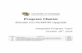 Program Charter - University of Colorado · PDF fileImplementation plan- Oct 2014 Engage Oracle Upgrade Lab ... (HR, Payroll, Base ... Page 8 of 26 Elevate CU HCM/FIN Upgrade Program