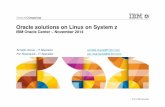 Oracle solutions on Linux on System z - IBM - United States · PDF fileOracle solutions on Linux on System z ... • Oracle Technologies ... Oracle has been delivering database solutions