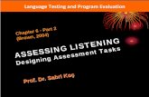 Language Testing and Program Evaluation - Webnodefiles.sabrikoc.webnode.com/200000184-54ff156818/Brown_Chapter06... · Designing Assessment Tasks: Intensive Listening • Recognizing