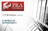 A WORLD OF OPPORTUNITY - pra-global.com oil prices and accommodative monetary policies are driving growth. Brazil