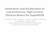 Generation and Acceleration of Low-Emittance, High … and Acceleration of Low-Emittance, High-Current Electron Beams for SuperKEKB M. Yoshida, N. Iida, S. Kazama, T. Natsui, Y. Ogawa,