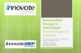 Renewable Energy in Mississippi - psc.state.ms.us Policy & Workforce Development Commercialization & Demonstration Private Sector Academia/ Research State/Federal Government Coordinating