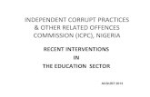 INDEPENDENT CORRUPT PRACTICES & OTHER ... CORRUPT PRACTICES & OTHER RELATED OFFENCES COMMISSION (ICPC), NIGERIA RECENT INTERVENTIONS IN THE EDUCATION SECTOR AUGUST 2013 NO NATION RISES