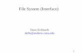 File System (Interface)410-f03/lectures/L27_Filesystem.pdf · Chapter 11, File system interface Not: remote/distributed ... Scan file system ... dae jdi usr1. 31