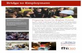 Bridge to Employment to Employment !! 2015 My BTE Story Preparing Youth for Brighter Futures In 1992, Johnson & Johnson launched the Bridge to Employment initiative (BTE) to inspire