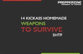 14 Homemade Survival Weapons - s3.amazonaws.comHomemade+Weapons.pdf7 Emergency Line Gun. 8 From The Ukrainian Revolution The Slingshot. 9 From The Ukrainian Revolution The Long Blade.