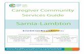 Caregiver Community Services Guide - Sarnia-Lambtonhealthcareathome.ca/eriestclair/en/care/patient/Documents/Caregiver... · Caregiver Community Services Guide Sarnia-Lambton. A resource