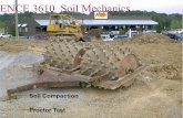 ENCE 3610 Soil Mechanics - · PDF fileENCE 3610 Soil Mechanics Soil Compaction Proctor Test. Overview of Earthwork and Compaction Objectives of earthwork To move the soil where it