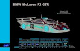 BMW McLaren F1 GTR - Slot.it · PDF fileBMW McLaren F1 GTR Production of McLaren F1 GTR, directed by former Formula 1 ... The car featured a monocoque carbon - fibre chassis and a