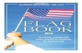 The history, evolution and proper etiquette for … Flag Book.pdfproper etiquette for displaying the American Flag. ... Valor, White symbolizes Purity and Innocence and Blue represents