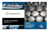 ShawCor Investor Presentation - 2014-09-25 - SNL presentation contains forward-looking information ... ShawCor market share based on 2014 Revenue on a proforma ... ShawCor Investor