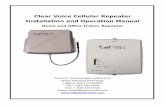 Clear Voice Cellular Repeater Kit Installation · PDF fileThe Clear Voice Cellular Repeater is the solution to this problem. ... “BTS” Power and Alarm Lights . Clear Voice Repeater