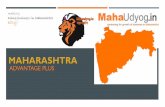 Maharashtra - Mahaudyog Advantage +_0.pdf · MAHARASHTRA- INVESTMENT ... Talegaon has manufacturing center of General Motars (GM) and also other Indian auto Companies. MAHARASHTRA