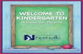 WELCOME O KINDERGARTEN - Children First | News … Year In Kindergarten Welcome to Kindergarten! The Metropolitan Nashville Public School System has one of the best Kindergarten programs