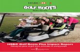 Golf Roots Plus Project Report 10 - Golf · PDF file HSBC Golf Roots Plus Impact Report | Autumn 2015 3 The purpose of the Golf Foundation is to make golf more accessible to young