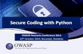 Secure Coding with Python · PDF fileSecure Coding with Python ... Python Security is a free, open source, OWASP Project that aims at ... except Exception as e:
