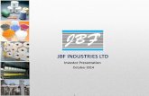 JBF INDUSTRIES LTD Investor Presentation...4 Established in 1982, JBF Industries was founded by Mr. Bhagirath Arya as a Yarn Texturising company, the company has since backward integrated