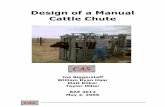 Design of a Manual Cattle Chute - Biosystems and · PDF file · 2017-09-12Design of a Manual Cattle Chute Joe M. Biggerstaff William R. Haar ... for a new manual chute design . ...