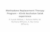 Methadone Replacement Therapy Program Klinik …jknselangor.moh.gov.my/.../ORAL2/Methadone_Replacement.pdf · Methadone Replacement Therapy Program –Klinik Kesihatan Salak ... -Paired