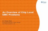 An Overview of Chip Level EMC Problems - IEEE · PDF fileAn Overview of Chip Level EMC Problems ... No direct DC grounding if the chip can use Back Bias or Forward ... With the CPU