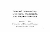 Accrual Accounting: Concepts, Standards, and … Accounting: Concepts, Standards, and Implementation ... • IPSAS urges governments to use the accrual ... on Cost Benefit Comparison