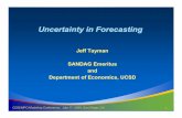 Uncertainty in Forecasting - Pima Association of ... in Forecasti… · Uncertainty in Forecasting Jeff Tayman COG/MPO Modeling Conference, July 17, 2009, San Diego, CA 1 ... ••