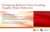 Designing Robust Value-Creating Supply Chain Networksneumann.hec.ca/chairedistributique/common/Martel.pdf · Robust and efficient design under uncertainty n sion ... Designing Robust