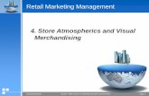 4. Store Atmospherics and Visual Merchandising - …bear.warrington.ufl.edu/oh/IRET/Slides/4.4Store Atmospherics and... · Store Atmospherics and Visual Merchandising. ... Promotion