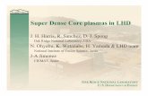 Super Dense Core plasmas in LHD - Princeton Plasma ...ncsx.pppl.gov/Physics/NSTT/Harris_Jan08r3.pdfSuper Dense Core plasmas in LHD J. H. Harris, R. Sanchez, D. J. Spong Oak Ridge National