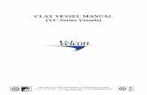 CLAY VESSEL MANUAL (VC Series Vessels)powertransferproducts.com/wp-content/uploads/2014/11/Clay_Vessel...The Velcon Clay Vessel that you have received consists of the vessel, clay