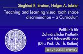Teaching and Learning visual tooth shade … R. Bratner, Holger A. Jakstat Teaching and Learning visual tooth shade discrimination – a Curriculum Poliklinik für Zahnärztliche Prothetik