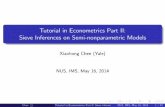 Tutorial in Econometrics Part II: Sieve Inferences on Semi ... · PDF fileTutorial in Econometrics Part II: Sieve Inferences on Semi-nonparametric Models Xiaohong Chen (Yale) NUS,