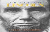 Abraham Lincoln: A Legacy of Freedom - State · PDF fileABRAHAM LINCOLN a legacy of freedom ... What Abraham Lincoln Means to Americans Today ... In Lincoln’s biography, Obama
