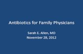 Antibiotics for Family Physicians - PBworksunmfm.pbworks.com/w/file/fetch/62672811/2Final.Family.Medicine.Abx...Antibiotics for Family Physicians Sarah E. Allen, MD November 28, 2012