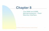 Chapter 8faculty.uml.edu/.../MicroprocessorII/L04.8088MemoryInterface.pdf · The 8088 and 8086 Microprocessors,Triebel and Singh 1 Chapter 8 The 8088 and 8086 Microprocessors—Their