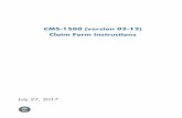 CMS-1500 (version 02-12) Claim Form Instructions 07/27/2017 CMS-1500 (02-12) Claim Form Instructions pv05/18/2015 5 Instructions for completing the CMS-1500 (02-12) claim form …