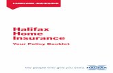 Halifax Home Insurance · PDF fileThank you for choosing Halifax Landlord Insurance underwritten by St Andrew’s ... Heave Expansion of the ground beneath the ... demolition and making