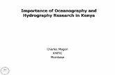 Importance of Oceanography and Hydrography Research · PDF fileImportance of Oceanography and Hydrography Research in Kenya Charles Magori ... Continental shelf of Kenya ... • Deployment