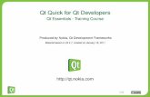 Produced by Nokia, Qt Development Frameworks - WL · PDF file · 2013-01-18Produced by Nokia, Qt Development Frameworks ... See Property Binding Documentation Introduction to Qt Quick