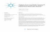 5990-9215EN 5989 5672 - Agilent | Chemical Analysis, Life · PDF file · 2016-09-11Level Sulfur Compounds in Natural Gas and Propylene Using a Pulsed Flame Photometric Detector Application