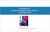 Keeping Score Project Management for the Pros … Score Project Management for the ... Many people can remember the colors of the rainbow an\ also the names of the planets by using