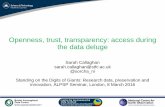 Openness, trust, transparency: access during the … Sandpit, November 2009 Openness, trust, transparency: access during the data deluge Sarah Callaghan sarah.callaghan@stfc.ac.uk